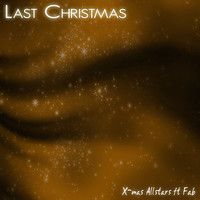 X-Mas Allstars feat. Fab - Last Christmas 2012