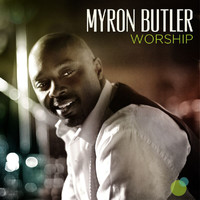 Myron Butler - Worship