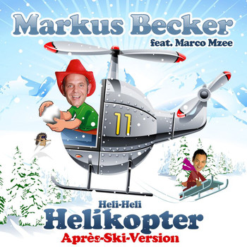 Markus Becker - Helikopter (Après Ski Version)