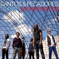 Santos & Pecadores - 20 Anos Ao Vivo No CCB
