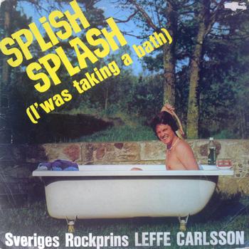 Rock Prinsen Leffe Carlsson - Splish Splash (I Was Takin' A Bath)