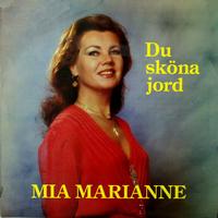 Mia Marianne - Du Sköna Jord