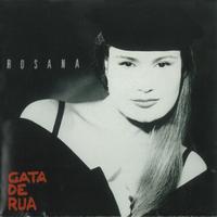 Rosana - Gata de Rua