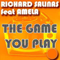 Richard Salinas feat. Amela - The Game You Play