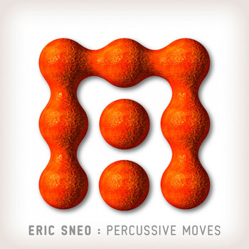 Eric Sneo - Percussive Moves