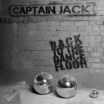Captain Jack - Back to the Dancefloor