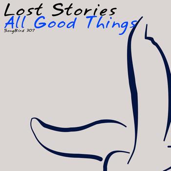 Lost Stories - All Good Things