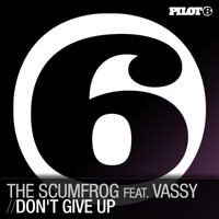 The Scumfrog feat. Vassy - Don't Give Up