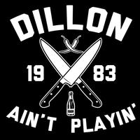 Dillon - Dillon Aint Playin