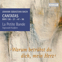 Sigiswald Kuijken - Bach: Cantatas 27 - 47 - 138 - 96
