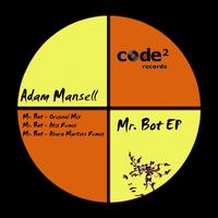 Adam Mansell - Mr. Bot EP