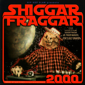 Dj Disk - Shiggar Fraggar Show 2000