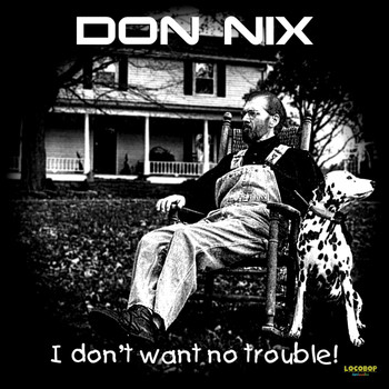 Don Nix - I Don't Want No Trouble