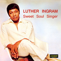 Luther Ingram - Sweet Soul Singer