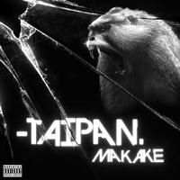 Taipan - Makake (Explicit)
