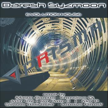 Daresh Syzmoon - Evolution House