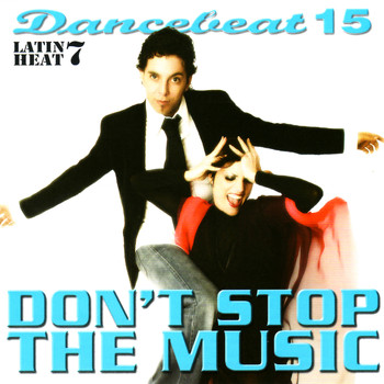 Tony Evans - Dancebeat 15: Don't Stop the Music: Latin Heat 7