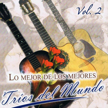 Various Artists - Lo Mejor De Los Mejores Tríos Del Mundo Volume 2