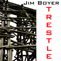 Jim Boyer - Trestle