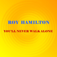 Roy Hamilton - You'll Never Walk Alone