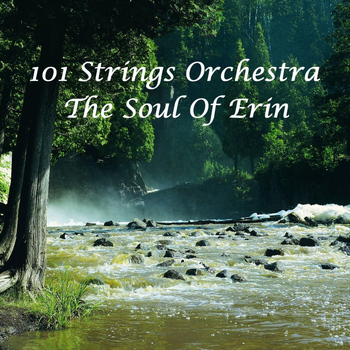 101 Strings - The Soul Of Erin