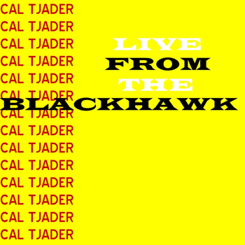 Cal Tjader - Live From The Blackhawk