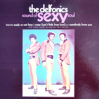 DELFONICS - Sound Of Sexy Soul