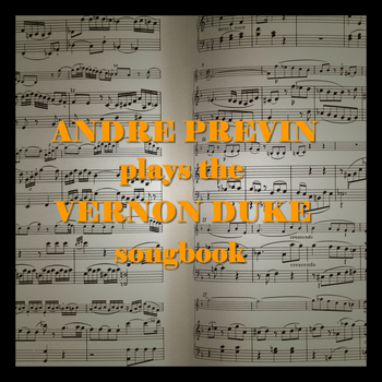 Andre Previn - The Vernon Duke Songbook