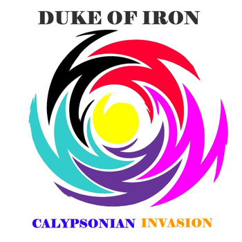 Duke Or Iron - Calypsonian Invasion