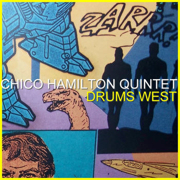 Chico Hamilton Quintet - Drums West