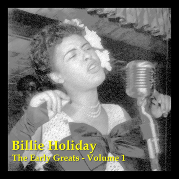 Billie Holiday - The Early Greats - Vol 1