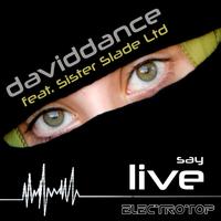 Daviddance - Say Live
