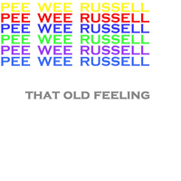 Pee Wee Russell - That Old Feeling
