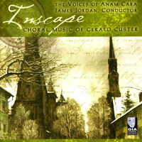 Anam Cara - Inscape: Choral Music of Gerald Custer