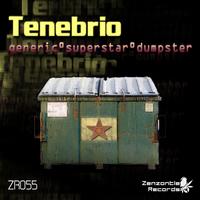 Tenebrio - Generic Superstar Dumpster