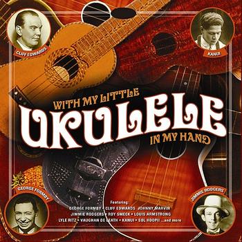 Various Artists - With My Little Ukulele In My Hand