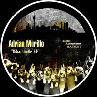 Adrian Murillo - Ribambelle EP