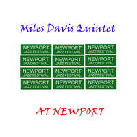 Miles Davis Quintet - At Newport