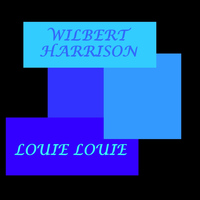Wilbert Harrison - Louie Louie