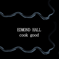 Edmond Hall - Cook Good
