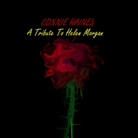 Connie Haines - A Tribute To Helen Morgan