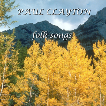 Paul Clayton - Folk Songs