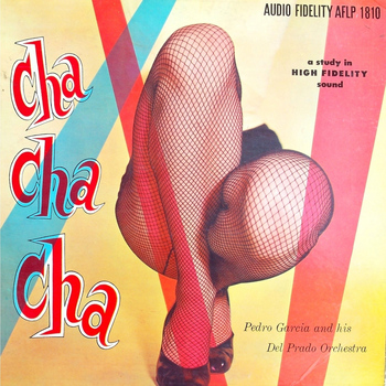 Pedro Garcia & His Del Prado Orchestra - Cha Cha Cha