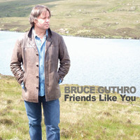 Bruce Guthro - Friends Like You