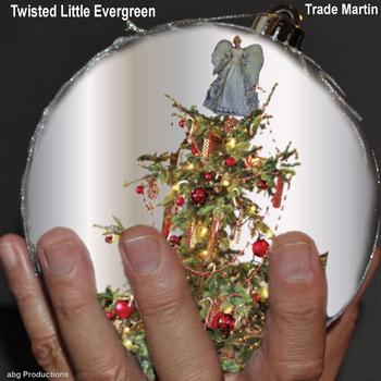 Trade Martin - Twisted Little Evergreen