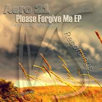 Aero 21 - Please Forgive Me EP