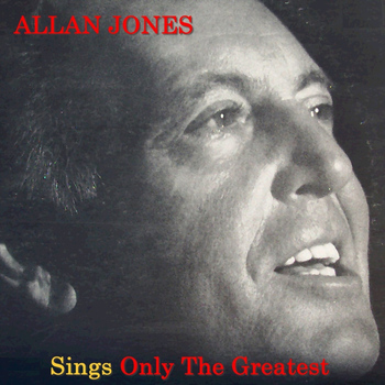 Allan Jones - Sings Only The Greatest