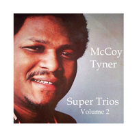 McCoy Tyner - Super Trios - Volume 2