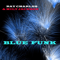 Ray Charles & Milt Jackson - Blue Funk