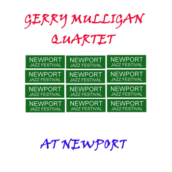 Gerry Mulligan Quartet - At Newport